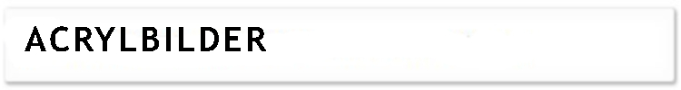 Acrylbilder